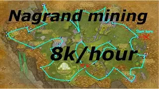 WoW 6.2.2 Up To 8,000g/hour (Nagrand (Tbc) Mining  ) WoD Gold Farming Guides