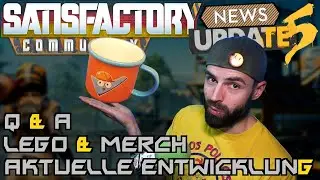 Aktueller Stand + LEGO + Merch + Q&A | Satisfactory Update 5 News