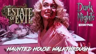 Hersheypark Dark Nights 2024 ESTATE OF EVIL Haunted House Walkthrough POV