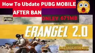 How To Ubdate || PUBG Mobile After Ban || 2.0 Erengle ||