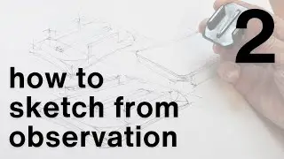Sketching from observation - made easy - part 2
