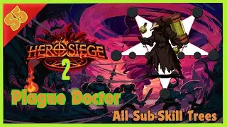 Season 5 Plague Doctor - All Sub Skill Tree(s) Showcase - Hero Siege 2 Beta