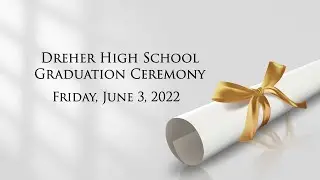 2022 Graduations: Dreher High School