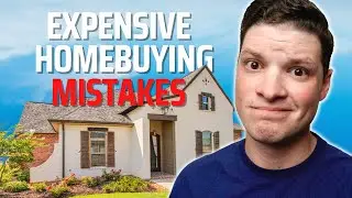5 Home Buying Mistakes You Can't Afford to Make