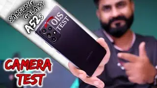 Samsung A52s Camera Test in Detail ! Day And Night Camera Review 64MP OIS with 5MP Macro Camera