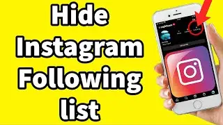 How To Hide Instagram Following / Followers List 2024 (New Method)