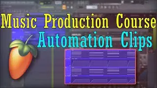 FL Studio Tutorial 12 - How To Use Automation Clips? | Music Production Course (HINDI)