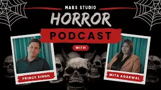 Paranormal Activities REVEALED! 👻 | Real Ghost Stories with Prince & Mita Agarwal | Mars Studio