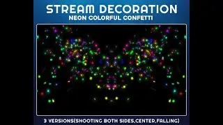 Vibrant Neon Confetti Stream Overlay – Animated Overlay for Twitch & OBS