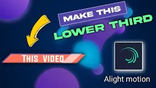 Simple Lower Third - Alight Motion tutorial | Naresh Graphics