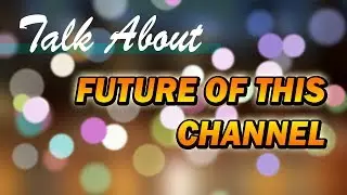 [BIG NEWS] The Future of This Channel