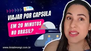 TRAVEL BY CAPSULES IN BRAZIL ?
