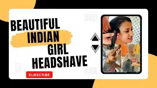 Indian Girl Headshave Episode #2