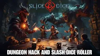 Dungeon Hack and Slash Dice Roller | Slice and Dice | Indie Gaming Lunch 4K60