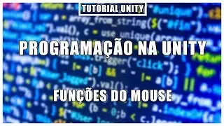 Funções do Mouse (OnMouseEnter, OnMouseExit e OnMouseDown) | Programação na Unity