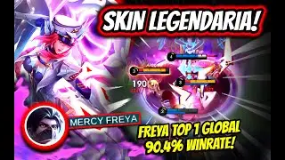 BREAK THE META WITH THE NEW LEGENDARY SKIN! FREYA TOP 1 GLOBAL 90.4% WINRATE! | MOBILE LEGENDS