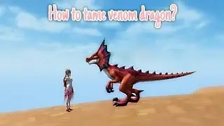 Как приручить Venom Dragon в Utopia:Origin