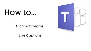 Microsoft Teams Meetings   Live Captions