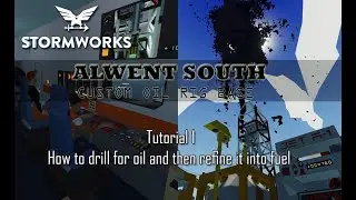 Stormworks - Alwent South - Tutorial 1 - How to drill for oil and then refine it into fuel
