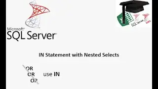 SQL IN statement. Using multiple conditions. SQL with subquery. SQL with a nested select.
