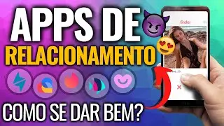 TOP 05 APLICATIVOS DE RELACIONAMENTO! Saiba qual usar!