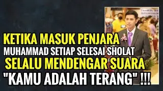 PAK MUHAMMAD RAJIN SHOLAT DI PENJARA, TAPI MALAH DENGAR SUARA 