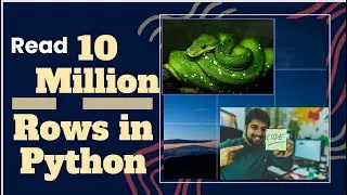 How to Read 10 Millions Rows or 1 GB CSV File in Python Jupyter Notebook 