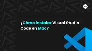 ¿Cómo instalar Visual Studio Code en Mac?