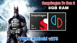 Batman Arkham Asylum YUZU Android v273 - Snapdragon 7s Gen 2 - 8GB RAM (Xiaomi POCO X6)