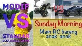Sunday Morning maen RC bareng Anak | RC Buggy VS RC Rock Crawler | Modif VS Standart - Batre
