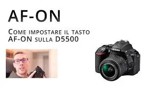 Nikon D5500 Impostare AF On