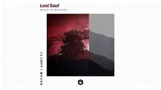 Lost Soul - Behind the Mountain