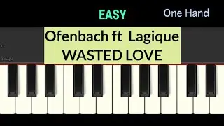 Ofenbach ft Lagique - WASTED LOVE - piano easy