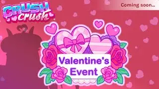 Crush Crush Full July 2024 Valentine Parallel Event #192