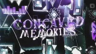 МОЙ ПЕРВЫЙ ЛИСТ ДЕМОН | [Mobile] Concaved memories by CairoX 100% (New Hardest) | Geometry Dash