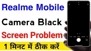 Realme Mobile Camera Black Screen Problem | Realme Mobile Ka Camera Black Dikh Raha Hai