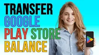 How to Transfer Google Play Store Balance to Another Account! (Quick & Easy)