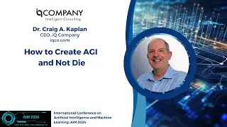 AIM 2024: How to Create AGI and Not Die