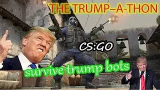 CSGO Survive TRUMP BOTS
