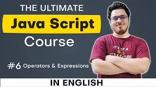 Operators & Expressions in JavaScript | Ultimate JavaScript Course #6
