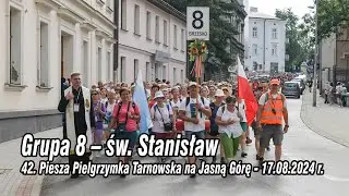 Grupa 8 – św. Stanisław - 42. Piesza Pielgrzymka Tarnowska na Jasną Górę