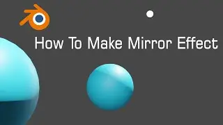 Blender - How To Make Mirror Effect
