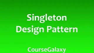 Singleton Design Pattern