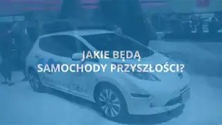 Jakie będą samochody przyszłości? Czym Polacy będą jeździć za 10 lat?