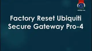 How to Factory Reset Ubiquiti Secure Gateway Pro 4