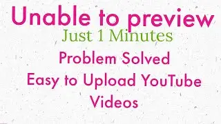 Just 1 Minutes|Unable to preview Video Problem Solved|How to problem Solved Unable to preview Video