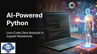 AI-Powered Python: Low-Code Data Analysis in Jupyter Notebooks