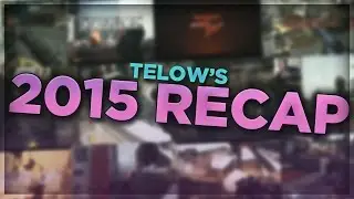 Telow 2K : 2015 Recap
