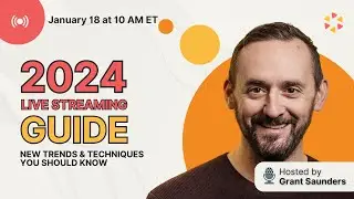 2024 Live Streaming Guide: New Trends & Techniques You Should Know