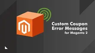 Custom Coupon Code Error Messages for Magento® 2